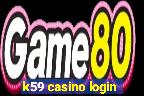 k59 casino login